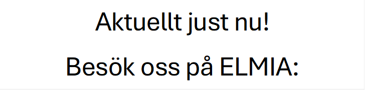 Aktuellt just nu!
Bes k oss p  ELMIA:
